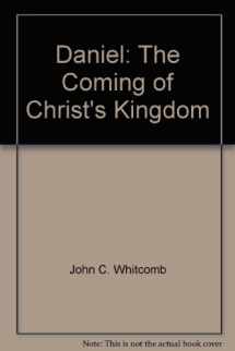 9780884691655-0884691659-Daniel: The Coming of Christ's Kingdom