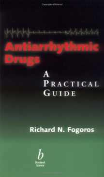9780865425323-0865425329-Antiarrhythmic Drugs: A Practical Guide