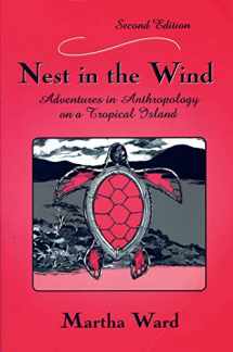 9781577663683-1577663683-Nest in the Wind: Adventures in Anthropology on a Tropical Island, Second Edition