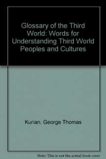 9780816018420-0816018421-Glossary of the Third World: Words for Understanding Third World Peoples and Cultures