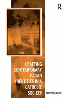 9781032099422-1032099429-Crafting Contemporary Pagan Identities in a Catholic Society (Vitality of Indigenous Religions)