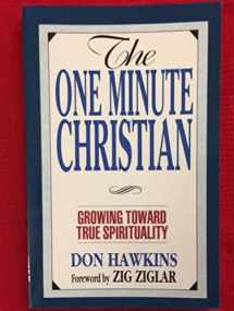 9780802461964-0802461964-The One Minute Christian: Growing Toward True Spirituality