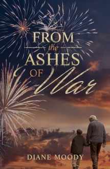 9781791348304-1791348300-From the Ashes of War: The War Trilogy - Book Three (The War Series)