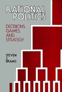 9780871873378-0871873370-Rational politics: Decisions, games, and strategy