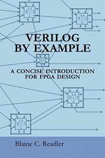 9780983497301-0983497303-Verilog by Example: A Concise Introduction for FPGA Design