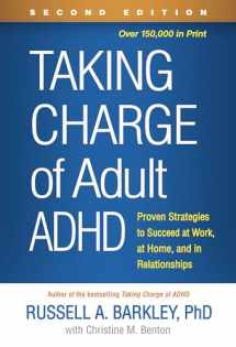 9781462546855-1462546854-Taking Charge of Adult ADHD: Proven Strategies to Succeed at Work, at Home, and in Relationships