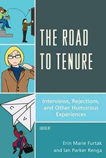 9781475807981-1475807988-The Road to Tenure: Interviews, Rejections, and Other Humorous Experiences