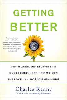 9780465031030-046503103X-Getting Better: Why Global Development Is Succeeding--And How We Can Improve the World Even More