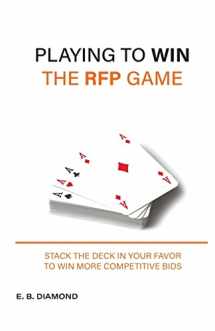 9781087874227-108787422X-Playing to Win the RFP Game: Stack The Deck In Your Favor To Win More Competitive Bids