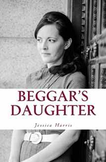 9781523691968-1523691964-Beggar's Daughter: From the Rags of Pornography to the Riches of Grace