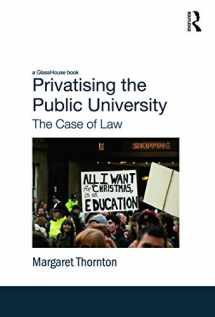 9780415677899-0415677890-Privatising the Public University: The Case of Law
