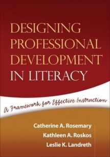 9781593854300-1593854307-Designing Professional Development in Literacy: A Framework for Effective Instruction (Solving Problems in the Teaching of Literacy)