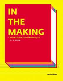 9781891024597-1891024590-In the Making: Creative Options for Contemporary Art