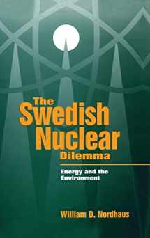 9780915707843-0915707845-The Swedish Nuclear Dilemma: Energy and the Environment (Resources for the Future)