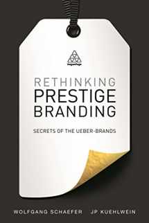 9780749479220-0749479221-Rethinking Prestige Branding: Secrets of the Ueber-Brands