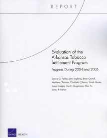 9780833040466-0833040464-Evaluation of the Arkansas Tobacco Settlement Program: Progress during 2004 and 2005