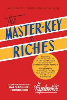 9781640950627-1640950621-The Master-Key to Riches: Money-making Principles of the Wealthy (An Official Publication of the Napoleon Hill Foundation)