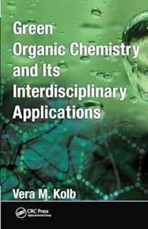 9780367574826-0367574829-Green Organic Chemistry and its Interdisciplinary Applications