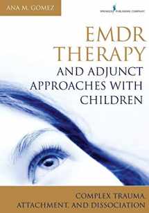 9780826106971-0826106978-EMDR Therapy and Adjunct Approaches with Children: Complex Trauma, Attachment, and Dissociation
