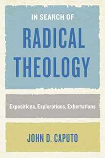 9780823289196-0823289192-In Search of Radical Theology: Expositions, Explorations, Exhortations (Perspectives in Continental Philosophy)