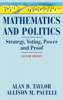 9781441926616-1441926615-Mathematics and Politics: Strategy, Voting, Power, and Proof