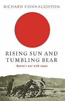 9780304366576-0304366579-Rising Sun and Tumbling Bear: Russia's War with Japan (Cassell Military Paperbacks)