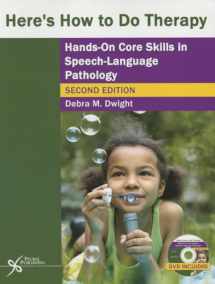 9781597565653-1597565652-Here's How to Do Therapy: Hands on Core Skills in Speech-Language Pathology