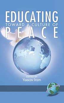 9781593114848-1593114842-Educating Toward a Culture of Peace (Hc)