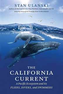 9781469654706-1469654709-The California Current: A Pacific Ecosystem and Its Fliers, Divers, and Swimmers