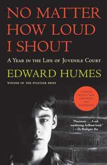 9781501102936-1501102931-No Matter How Loud I Shout: A Year in the Life of Juvenile Court