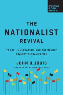 9780999745403-0999745409-The Nationalist Revival: Trade, Immigration, and the Revolt Against Globalization