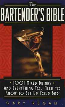 9780061092206-0061092207-The Bartender's Bible: 1001 Mixed Drinks and Everything You Need to Know to Set Up Your Bar