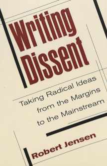 9780820456515-0820456519-Writing Dissent: Taking Radical Ideas from the Margins to the Mainstream (Media and Culture)