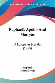 9781104896287-1104896281-Raphael's Apollo And Marsyas: A European Scandal (1885)