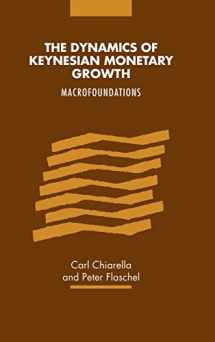 9780521643511-0521643511-The Dynamics of Keynesian Monetary Growth: Macro Foundations