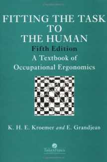 9780748406647-0748406646-Fitting The Task To The Human, Fifth Edition: A Textbook Of Occupational Ergonomics