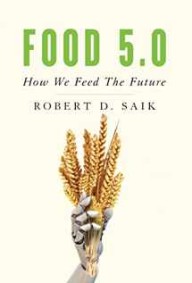 9781544504506-1544504500-Food 5.0: How We Feed The Future