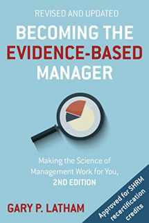 9781473676978-1473676975-Becoming the Evidence-Based Manager, 2nd Edition: Making the Science of Management Work for You