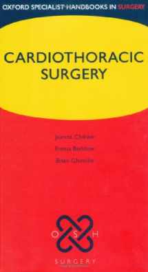 9780198565888-0198565887-Handbook of Cardiothoracic Surgery (Oxford Specialist Handbooks In Surgery)