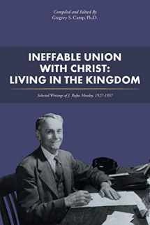 9781512754100-1512754102-Ineffable Union with Christ: Living in the Kingdom