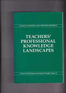 9780807734186-0807734187-Teachers Professional Knowledge Landscapes (Advances in Contemporary Educational Thought Series)