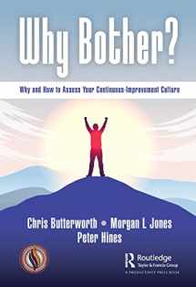 9781032028286-1032028289-Why Bother?: Why and How to Assess Your Continuous-Improvement Culture