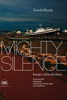 9788857215570-8857215571-Mighty Silence Images of Destruction: The Great Earthquake and Tsunami of East Japan