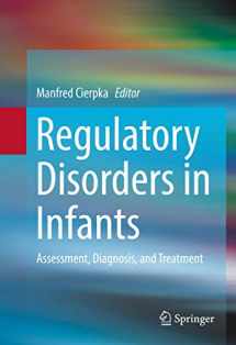 9783319435541-331943554X-Regulatory Disorders in Infants: Assessment, Diagnosis, and Treatment