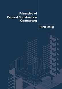 9781453734308-1453734309-Principles of Federal Construction Contracting