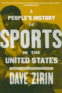 9781595584779-1595584773-People's History of Sports in the United States: 250 Years of Politics, Protest, People, and Play (New Press People's History)
