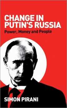 9780745326917-0745326919-Change in Putin's Russia: Power, Money and People