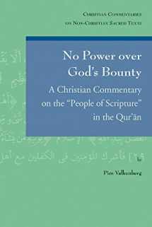 9789042941779-9042941774-No Power over God's Bounty: A Christian Commentary on the "People of Scripture" In the Quran (Christian Commentaries on Non-Christian Sacred Texts)