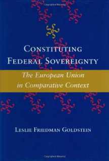 9780801866630-0801866634-Constituting Federal Sovereignty: The European Union in Comparative Context (The Johns Hopkins Series in Constitutional Thought)
