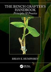 9781138046221-1138046221-The Bench Grafter's Handbook: Principles & Practice